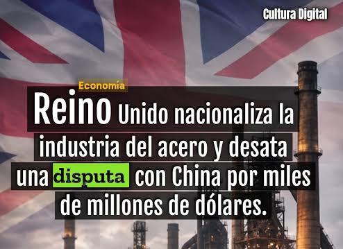 Reino Unido nacionaliza British Steel propiedad de China